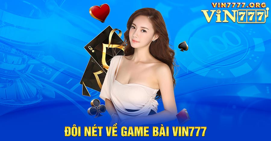 Đôi nét về game bài Vin777