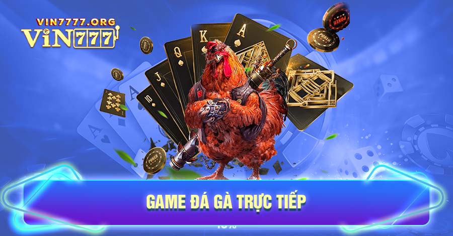 game đá gà trực tiếp