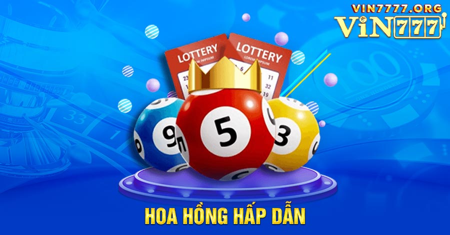Khi đăng ký đại lý Lottery Online bạn sẽ được hưởng mức hoa hồng hấp dẫn