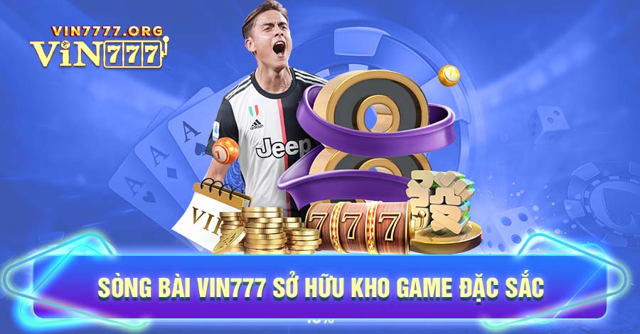 Giới thiệu về sòng bài Vin777:  Sở hữu kho game đặc sắc